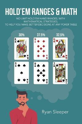 Hold'Em Ranges & Math(English, Paperback, Sleeper Ryan)
