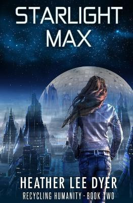Starlight Max(English, Paperback, Dyer Heather Lee)