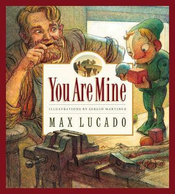 You Are Mine: Volume 2(English, Hardcover, Lucado Max)