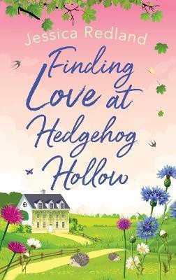 Finding Love at Hedgehog Hollow(English, Hardcover, Redland Jessica)
