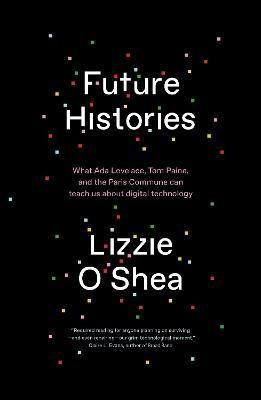 Future Histories(English, Paperback, O'Shea Lizzie)