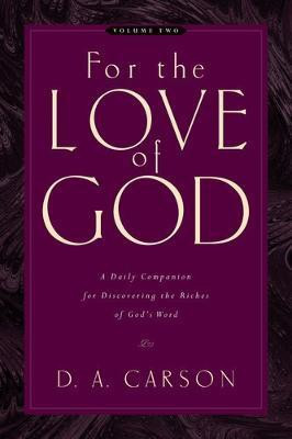 For the Love of God: Volume 2(English, Paperback, Carson D. A.)