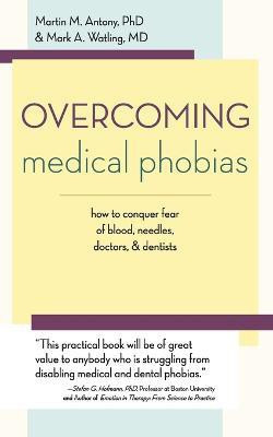 Overcoming Medical Phobias(English, Paperback, Antony Martin M)