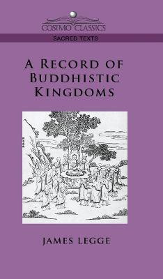 Record of Buddhistic Kingdoms(English, Hardcover, Legge James)