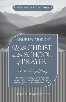 With Christ in the School of Prayer(English, Paperback, Murray Andrew)