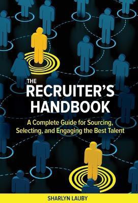 The Recruiter's Handbook(English, Paperback, Lauby Sharlyn)