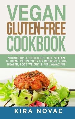 Vegan Gluten Free Cookbook(English, Hardcover, Novac Kira)