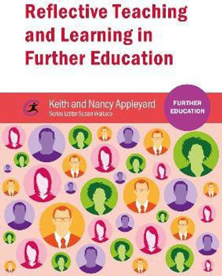 Reflective Teaching and Learning in Further Education(English, Paperback, Appleyard Keith)