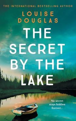 The Secret by The Lake(English, Hardcover, Douglas Louise)