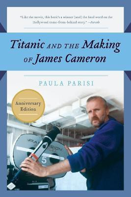Titanic and the Making of James Cameron(English, Paperback, Parisi Paula)