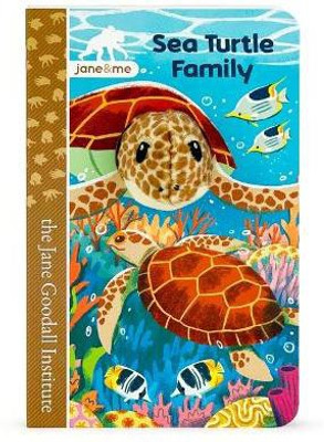 Jane & Me Sea Turtle Family (the Jane Goodall Institute)(English, Board book, Garnett Jaye)