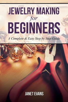 Jewelry Making for Beginners(English, Paperback, Evans Janet)