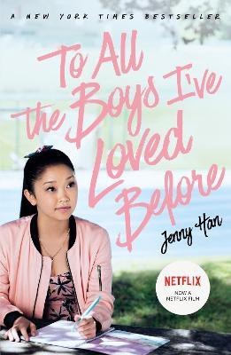 To All The Boys I've Loved Before: FILM TIE IN EDITION(English, Book, Han Jenny)