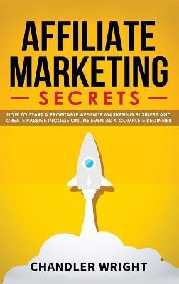 Affiliate Marketing(English, Hardcover, Wright Chandler)