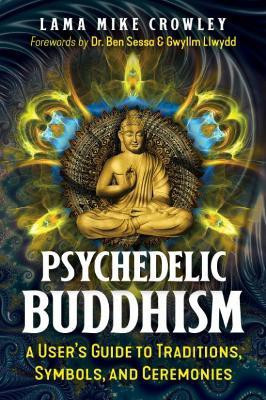 Psychedelic Buddhism(English, Paperback, Crowley Lama Mike)