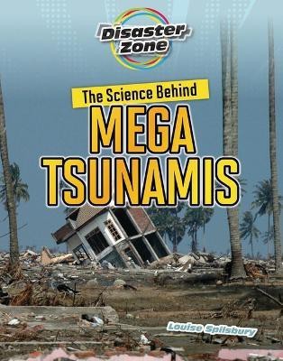 The Science Behind Mega Tsunamis(English, Paperback, Spilsbury Louise A)