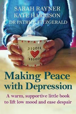Making Peace with Depression(English, Paperback, Rayner Sarah)