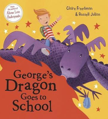 George's Dragon Goes to School(English, Paperback, Freedman Claire)