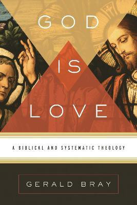 God Is Love(English, Hardcover, Bray Gerald)