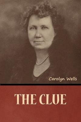 The Clue(English, Paperback, Wells Carolyn)