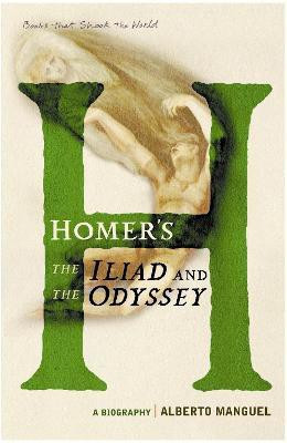 Homer's The Iliad and The Odyssey(English, Electronic book text, Manguel Alberto)