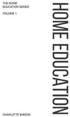 Charlotte Mason's Home Education(English, Paperback, Mason Charlotte)