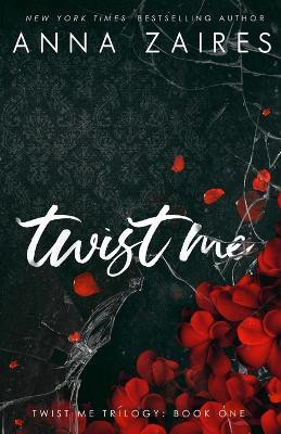 Twist Me(English, Paperback, Zaires Anna)