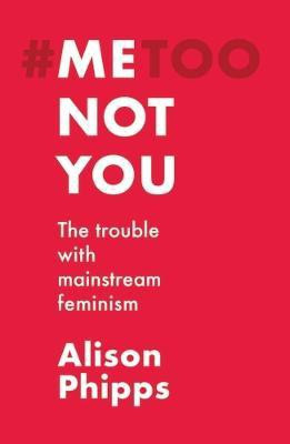 Me, Not You(English, Paperback, Phipps Alison)