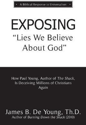 EXPOSING Lies We Believe About God(English, Paperback, de Young Th D James B)