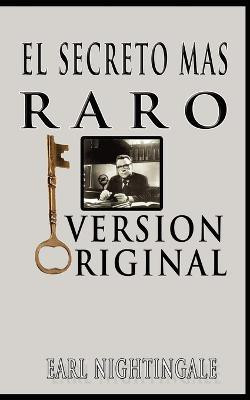 El Secreto Mas Raro (The Strangest Secret)(Spanish, Paperback, Nightingale Earl)