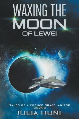 Waxing the Moon of Lewei(English, Paperback, Huni Julia)