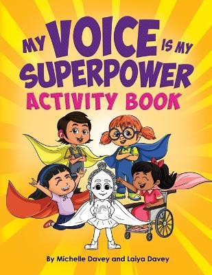 My Voice is My Superpower(English, Paperback, Davey Michelle)
