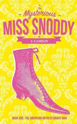 The Mysterious Miss Snoddy(English, Paperback, Campain Jim)