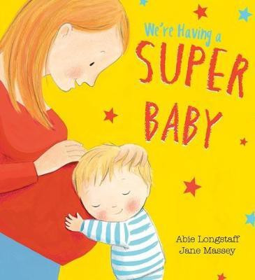 We're Having a Super Baby(English, Paperback, Longstaff Abie)