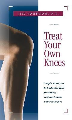 Treat Your Own Knees(English, Paperback, Johnson Jim)