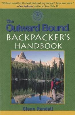 The Outward Bound Backpacker's Handbook(English, Paperback, Randall Glenn)