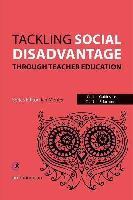 Tackling Social Disadvantage through Teacher Education(English, Paperback, Thompson Ian)