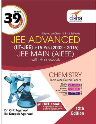 39 Years IIT-JEE Advanced + 15 yrs JEE Main Topic-wise Solved Paper Chemistry with Free ebook 12th Edition 1 Edition(English, Paperback, Dr. O. P. Agarwal, Er. Deepak Agarwal)