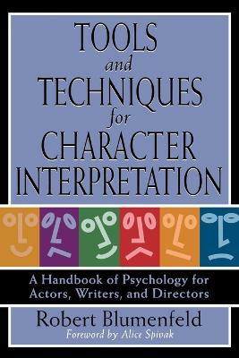 Tools and Techniques for Character Interpretation  - A Handbook of Psychology for Actors, Writers, and Directors(English, Paperback, Blumenfeld Robert)
