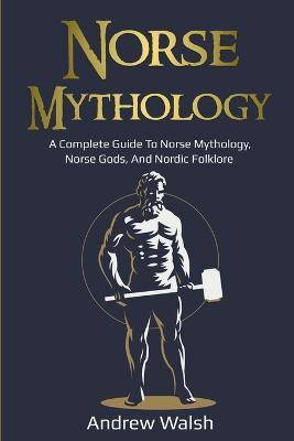 Norse Mythology(English, Paperback, Walsh Andrew)