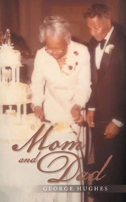 Mom and Dad(English, Paperback, Hughes George)