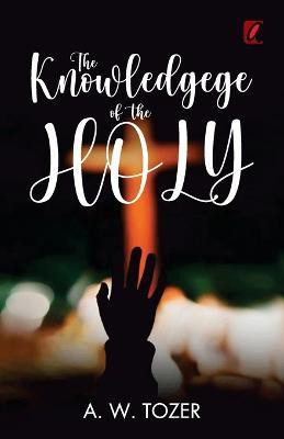 The Knowledge of the Holy(English, Paperback, Tower a W)