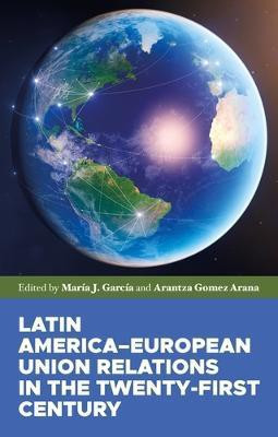 Latin America-European Union Relations in the Twenty-First Century(English, Hardcover, unknown)