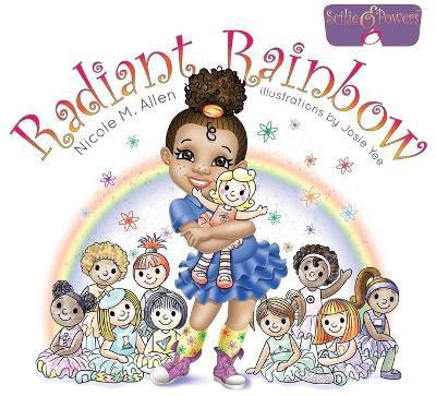Radiant Rainbow(English, Paperback, Allen Nicole M)