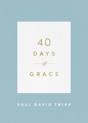 40 Days of Grace(English, Paperback, Tripp Paul David)
