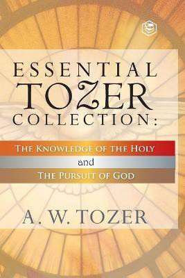 Essential Tozer Collectionthe Pursuit of God & the Purpose of Man(English, Paperback, Tozer A. W.)