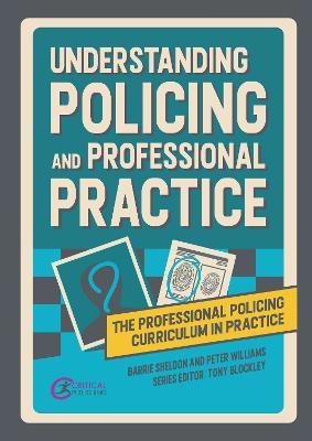 Understanding Policing and Professional Practice(English, Paperback, Sheldon Barrie)