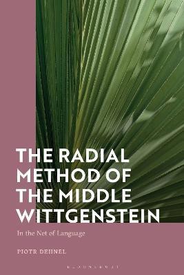 The Radial Method of the Middle Wittgenstein(English, Paperback, Dehnel Piotr)