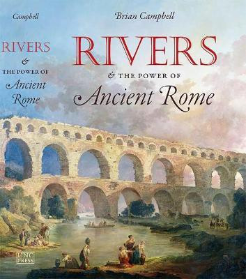 Rivers and the Power of Ancient Rome(English, Paperback, Campbell Brian)