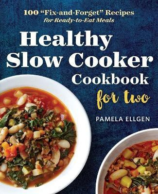 Healthy Slow Cooker Cookbook for Two(English, Paperback, Ellgen Pamela)